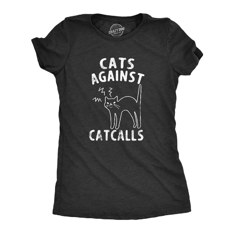 women’s stylish knitwear for fall-Womens Cats Against Catcalls T Shirt Anti Unwanted Flirting Tee For Ladies