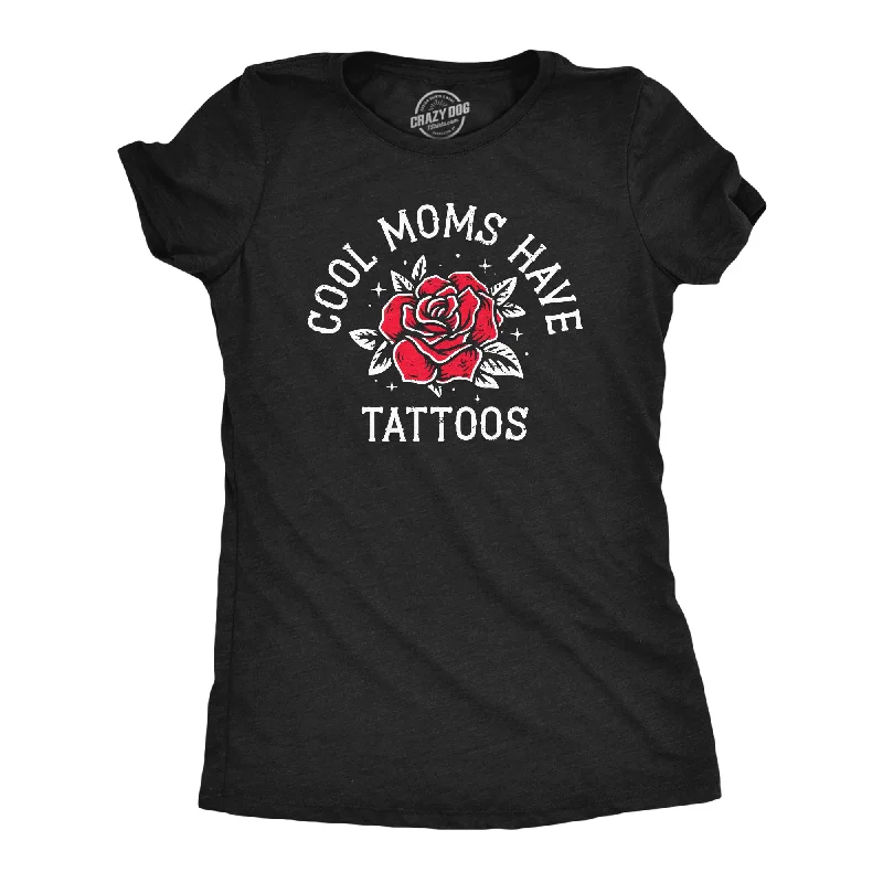 women’s stylish winter pants-Womens Cool Moms Have Tattoos T Shirt Funny Awesome Inked Tatted Mothers Day Gift Tee For Ladies