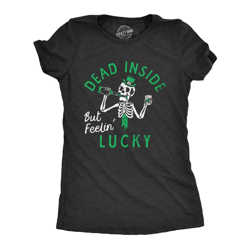 women’s cozy printed pants-Womens Dead Inside But Feeling Lucky T Shirt Funny St Pattys Day Luck Of The Irish Drinking Tee For Ladies