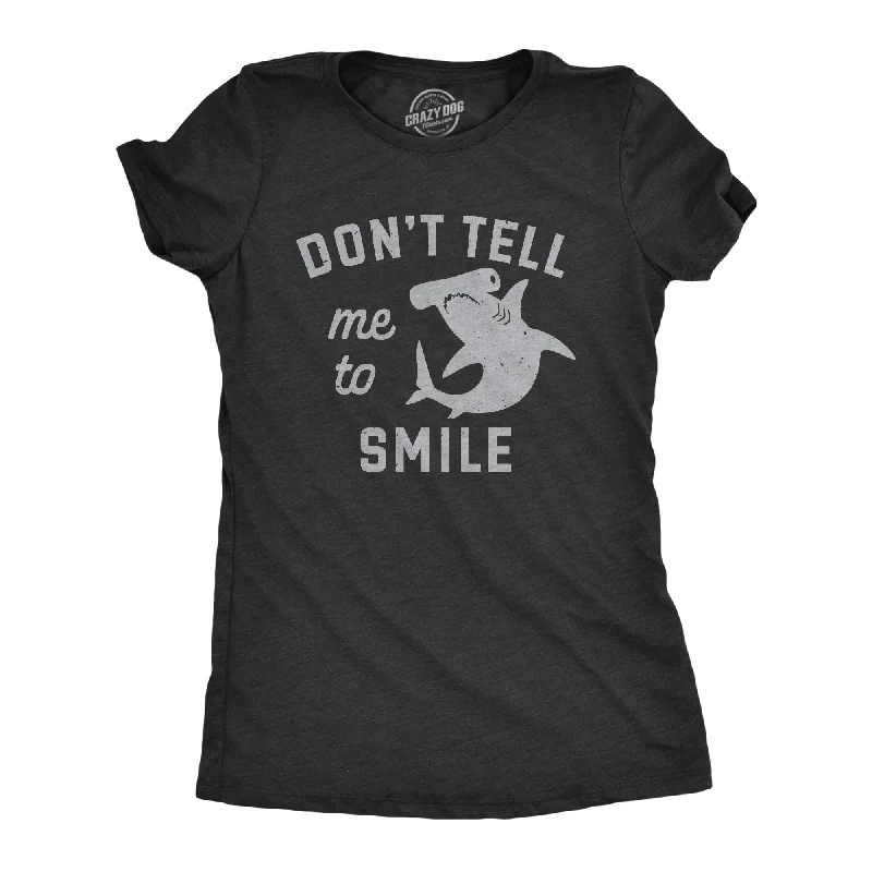 women’s chic wool skirts-Womens Dont Tell Me To Smile T Shirt Funny Hammerhead Shark Frowning Joke Tee For Ladies