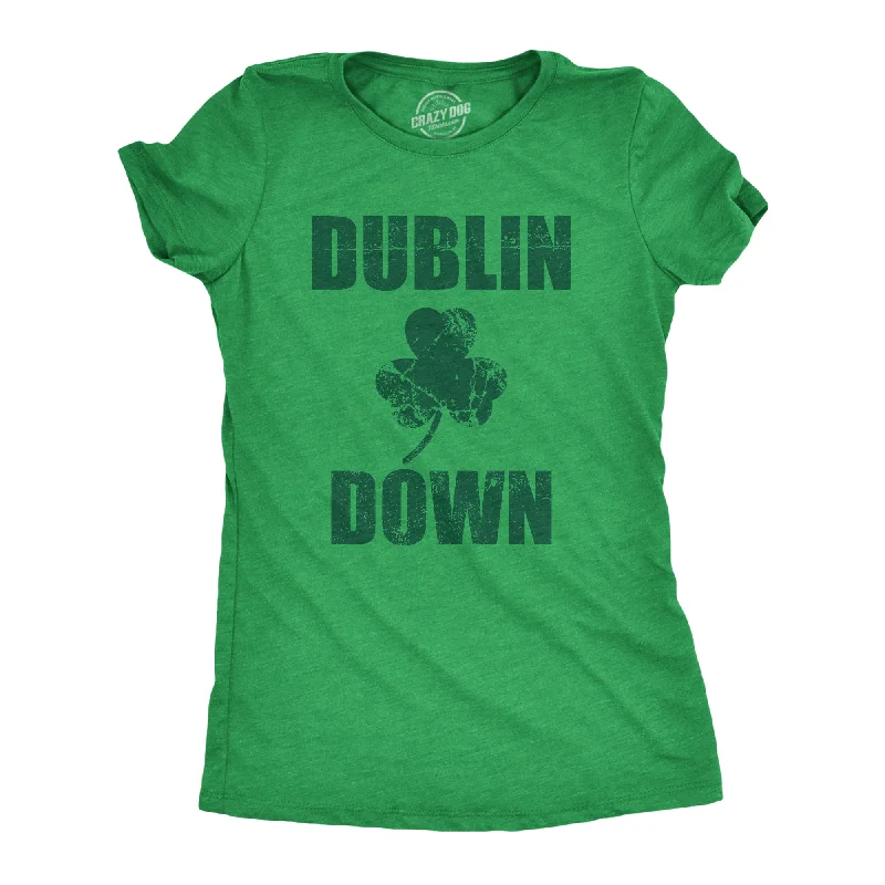 women’s chic work cardigans-Womens Dublin Down St Patricks Day T Shirt Funny Tee For Ladies