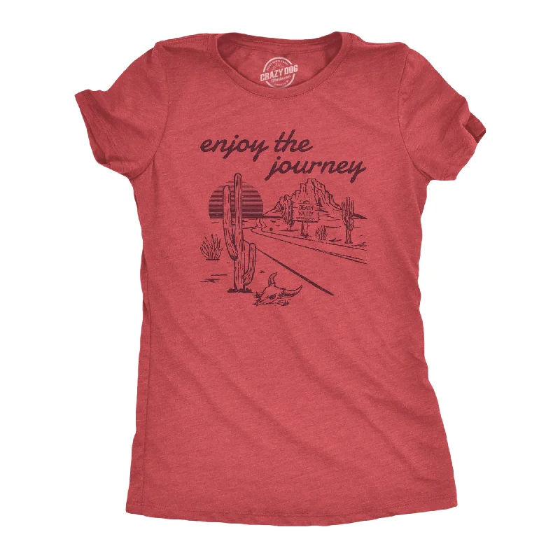 women’s cozy knit cardigans-Womens Enjoy The Journey T Shirt Funny Death Valley Desolate Desert Joke Tee For Ladies