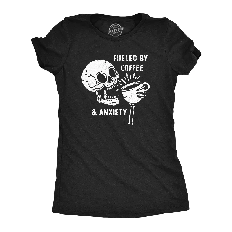 women’s chic printed dresses-Womens Fueled By Coffee And Anxiety T Shirt Funny Caffeine Panic Joke Tee For Ladies