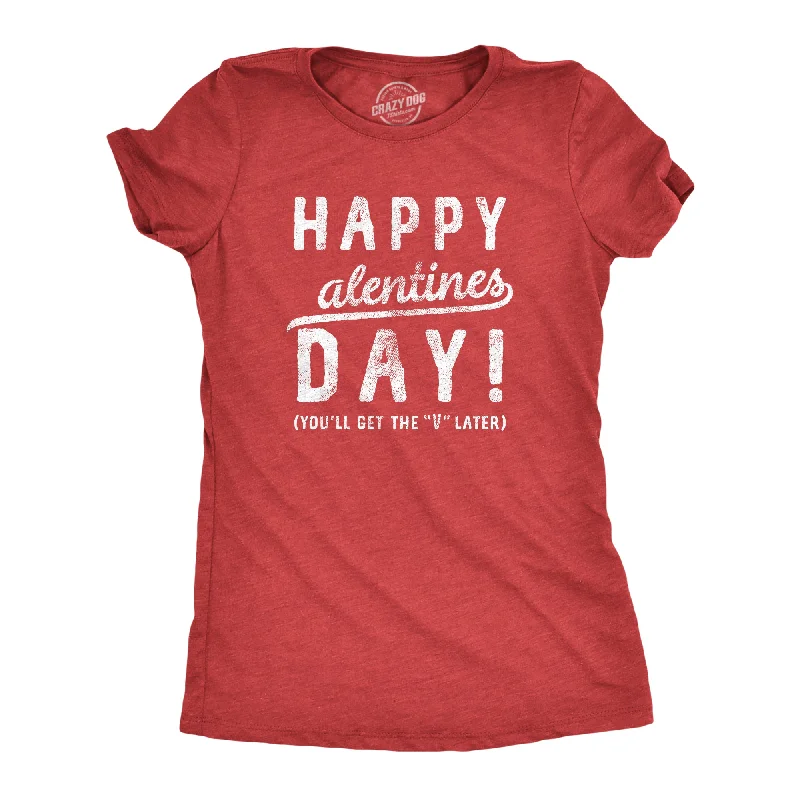 women’s fashion jumpsuits for work-Womens Happy Alentines Day Youll Get The V Later Funny Valentines Day T shirt