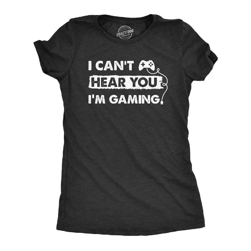 women’s chic sweater outfits-Womens I Cant Hear You Im Gaming T Shirt Funny Video Gamer Controller Tee For Ladies