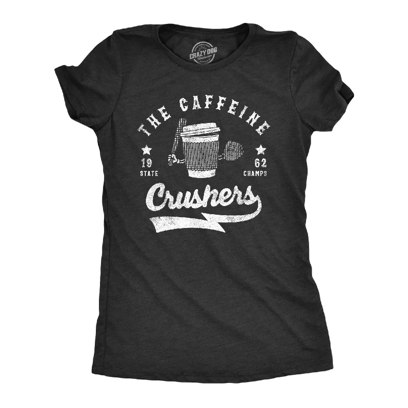 women’s chic fall sweaters-Womens The Caffeine Crushers T Shirt Funny Baseball Team State Champs Tee For Ladies