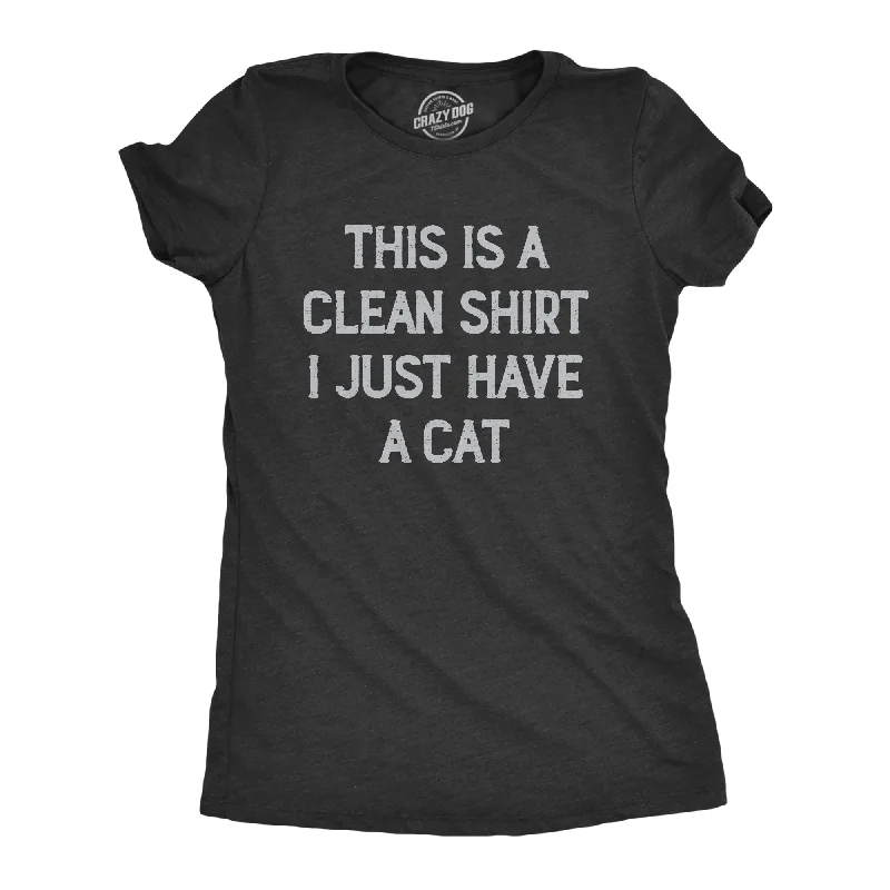 women’s chic woolen jackets-Womens This Is A Clean Shirt I Just Have A Cat Funny Kitten Hair Joke Tee For Ladies