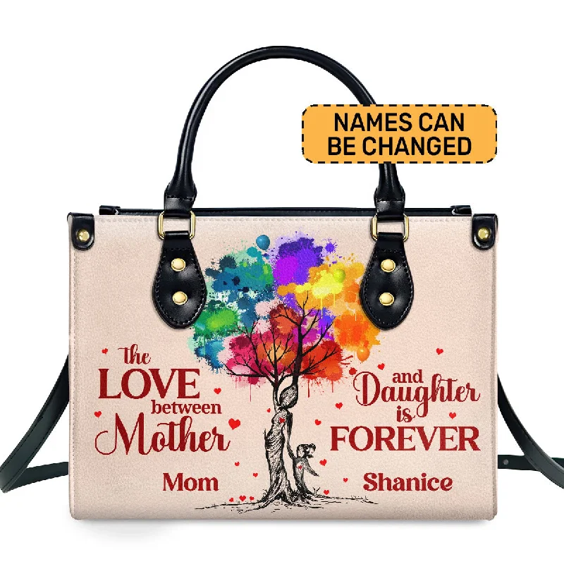 trendy handbags for working women -The Love Between Mother And Daughter Is Forever - Personalized Leather Handbag STB188A